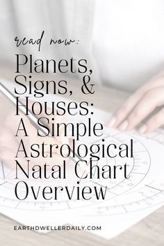 a person writing on paper with the words read now planets, signs and houses a simple astrological natal chart overview