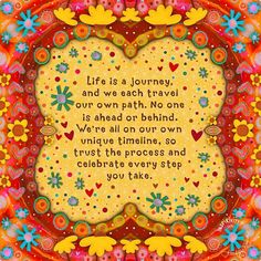 a colorful frame with a quote on it that says, life is a journey and we each travel our own path