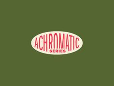 the words achromatic series are in red and white on a green background