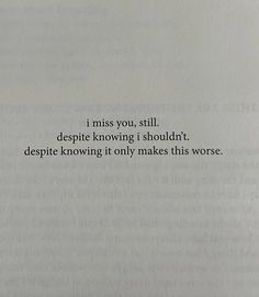 an open book with the words i miss you, still despite browning shouldn't describe it