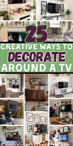 the cover of 25 creative ways to decorate around a tv with pictures and text overlays