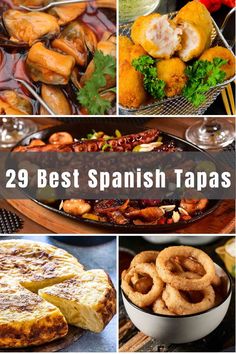 different types of spanish tapas are shown in this collage with the words 29 best spanish tapas