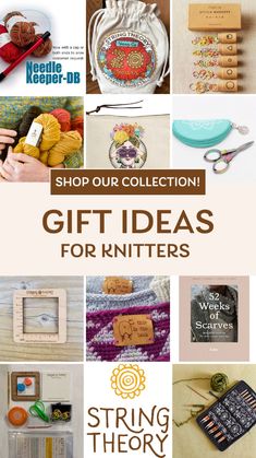 a collage of pictures with the words shop our collection gift ideas for knitters