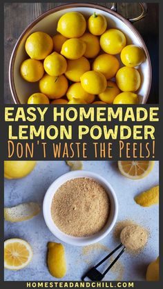 lemons and powder in bowls with the words easy homemade lemon powder don't waste the