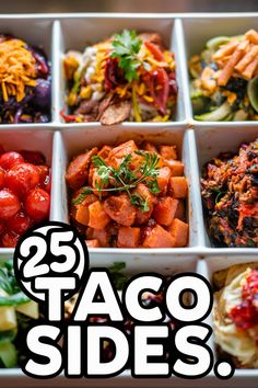 the 25 taco side dishes are packed in white trays with different toppings