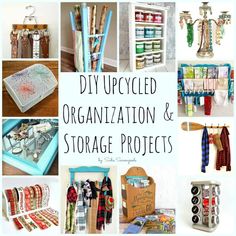 organized and storage projects with text overlay that reads diy upcycled organization & storage projects