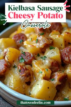 kielbasa sausage cheesy potato casserole in a bowl with the title above it