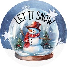 a snow globe with a snowman inside and the words let it snow written in black