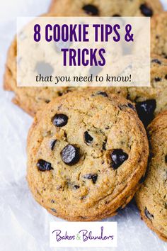 chocolate chip cookies with the title 8 cookie tips and tricks that you need to know