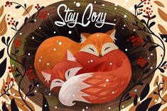 an illustration of two foxes curled up in a nest with the words stay joy on it