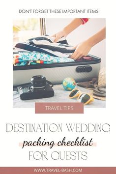 a woman packing her suitcase with the words travel tips destination wedding packing checklist for guests