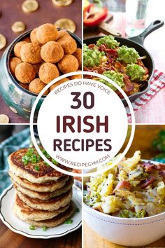 there are pictures of different foods and dishes in this collage with the words, 30 irish recipes