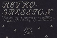 Free for personal & desktop commercial use View License Details Retrogression is a free pixel font from slnc_ that’s inspired by vintage cross stitch alphabets. This pixelated and disconnected script is perfect for creating vintage designs and is also well suited for holiday creative projects. Cross Stitch Font, Cross Stitch Alphabets, Font App, Pixel Font, Vintage Cross Stitch, Postcard Mockup, Retro Typography, Graffiti Font, Best Free Fonts