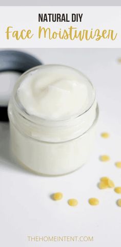 The Best Natural Face Moisturizer For Glowing Skin - The Home Intent Face Cream Recipe, Diy Moisturizer, Natural Face Cream