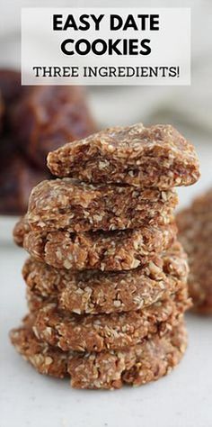 cookies stacked on top of each other with the words easy date cookies three ingredients above them