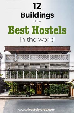 an old building with the words, 12 buildings of the best hotels in the world