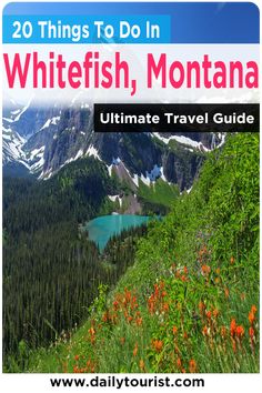 the ultimate guide to whitefish, montana