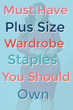 Capsule Wardrobe Basics Plus Size, Basic Plus Size Wardrobe, Get The Look Outfits Plus Size, Plus Size Essentials, Tips For Plus Size Dressing, Plus Size Wardrobe Basics, How To Dress A Size 16 Woman, Plus Capsule Wardrobe Plus Size, Best Clothes For Plus Size Women