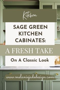 sage green kitchen cabinets with text overlay reading sage green kitchen cabinets a fresh take on a classic look