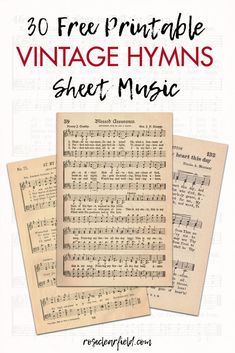 three sheet music sheets with the words 30 free printable vintage hyms sheet music