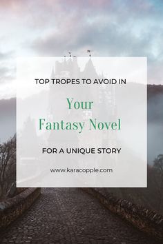 a castle with the words top tropels to avoid in your fantasy novel for a unique story