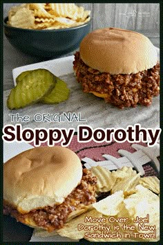 the original sloppy dorotty is served with chips and pickles