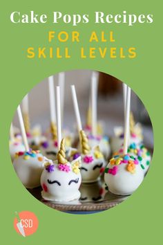 cake pops recipe for all skill levels with text overlay that reads cake pops recipes for all skill levels