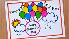 a card with colorful balloons and the words happy children's day written on it