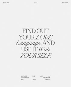 a white poster with the words find out your love language and use it with yourself