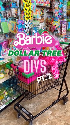 a shopping cart with flowers in it and the words barbie dollar tree diys on top