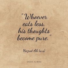 an old paper with the quote whoever eats less, his thoughts become pure hepaat ali - as