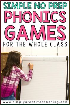 a girl writing on a white board with the words, simple no prep phonicics games for the whole class