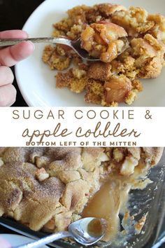 a close up of a plate of food with a spoon in it and the words sugar cookie & apple cobbler bottom left of the image