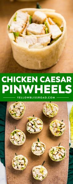 chicken caesar pinwheels on a cutting board with text overlay that reads chicken caesar pinwheels