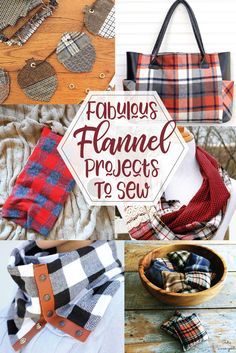 many different items that are on display in front of a wooden table with the words fabulous flannel projects to sew