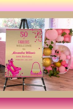 a pink and gold 50th birthday party sign with high heel shoes on it in front of balloons