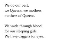 a poem written in black and white with the words we do our best, queens, mothers of queens