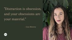 a woman with long hair and a quote on her face that says,'distraction is obesession, and your obsesions are your material