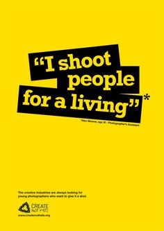 a poster with the words i shoot people for a living in black on yellow background