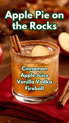 an apple pie on the rocks with cinnamon, apple juice and vanilla vodka fireball