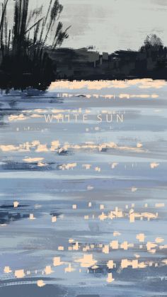 an abstract painting with the words white sun in it's center and blue water