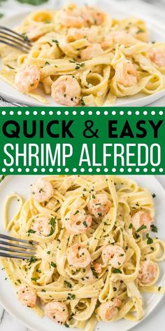 two plates filled with shrimp and alfredo pasta on top of a white plate, next to the words quick & easy shrimp alfredo