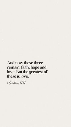 a white background with the words and now these three remain faith, hope and love