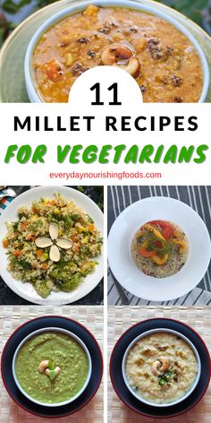 different types of soups with text overlay that reads 11 millet recipes for vegetarians