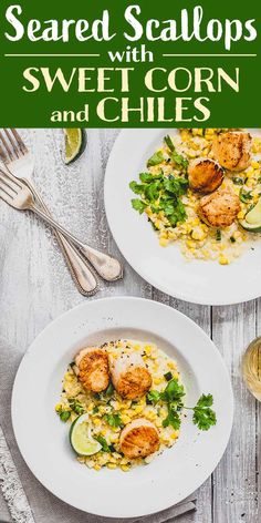 two white plates topped with scallops and corn