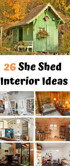 there are many different pictures with the words 26 she shed interior ideas