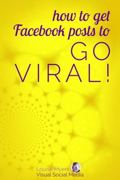 a yellow background with the words how to get facebook posts to go virtual