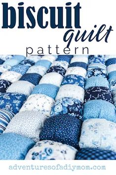 an image of a blue and white patchwork quilt with the words biscuit quilt pattern on it