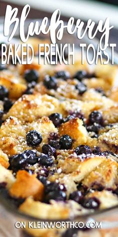 blueberry baked french toast in a glass baking dish on a wooden table with text overlay that reads, blueberry baked french toast