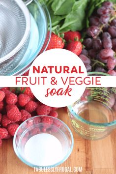 fresh fruit and veggie soak with the words, natural fruit & veggie soak